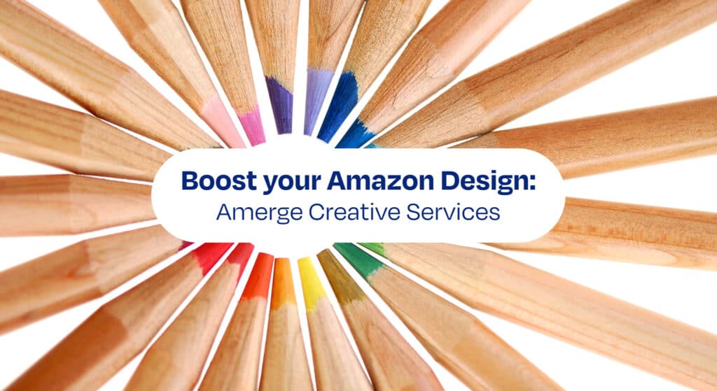 Boost your Amazon Design with Amerge Creative services