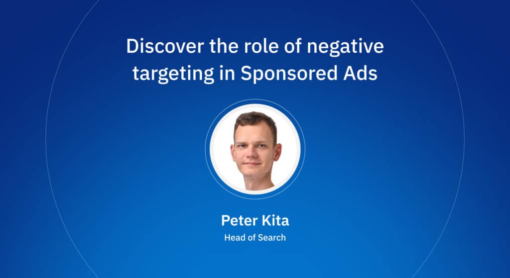 The role of negative targeting in Sponsored Ads