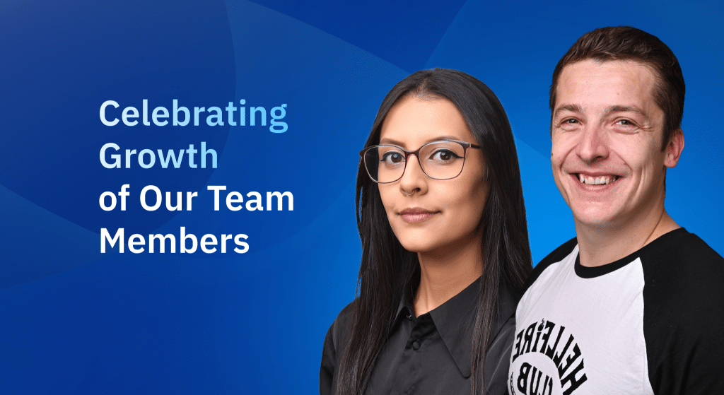 Celebrating Growth of our Team Members Celebrating Growth of our Team Members