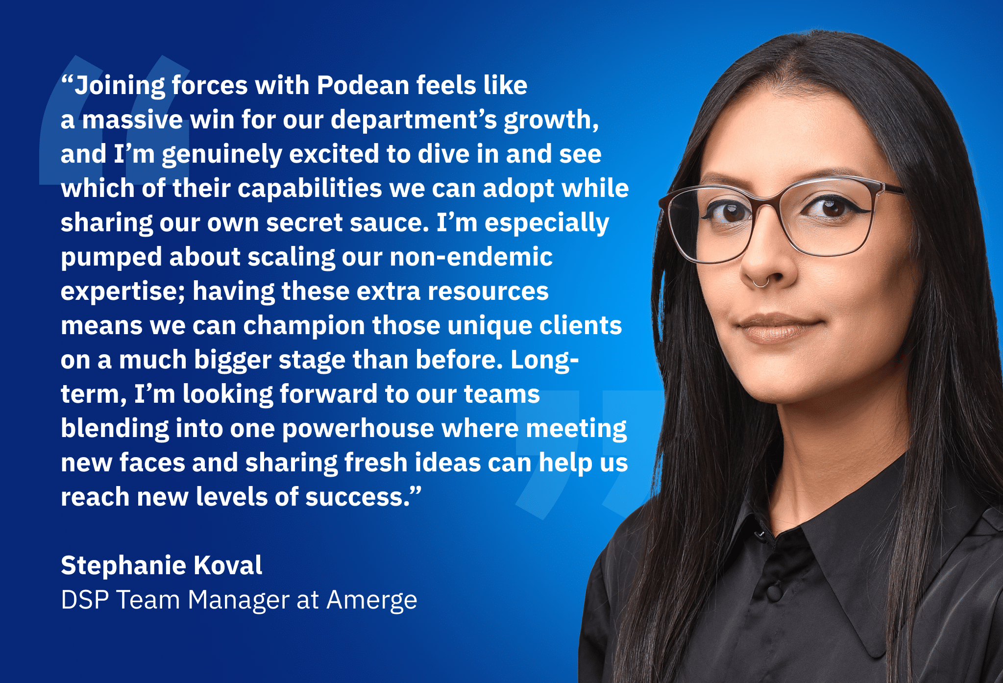 Stephanie Koval, DSP Team Manager at Amerge, sharing insights on scaling media capabilities and expanding DSP expertise after joining Podean